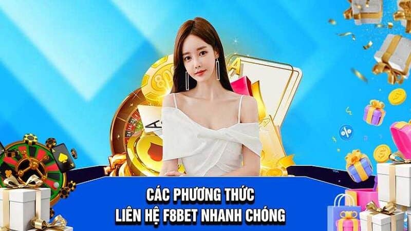 Các phương thức liên hệ được nhà cái F8bet hỗ trợ