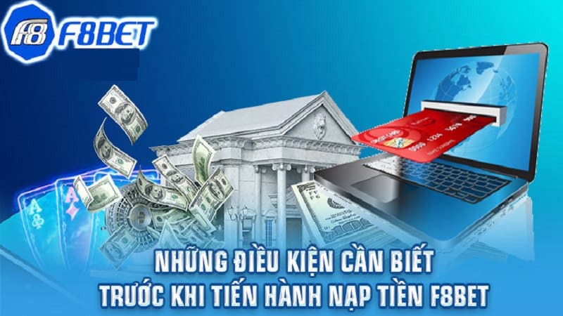 Điều khoản rút/nạp tiền cần biết tại nhà cái F8bet